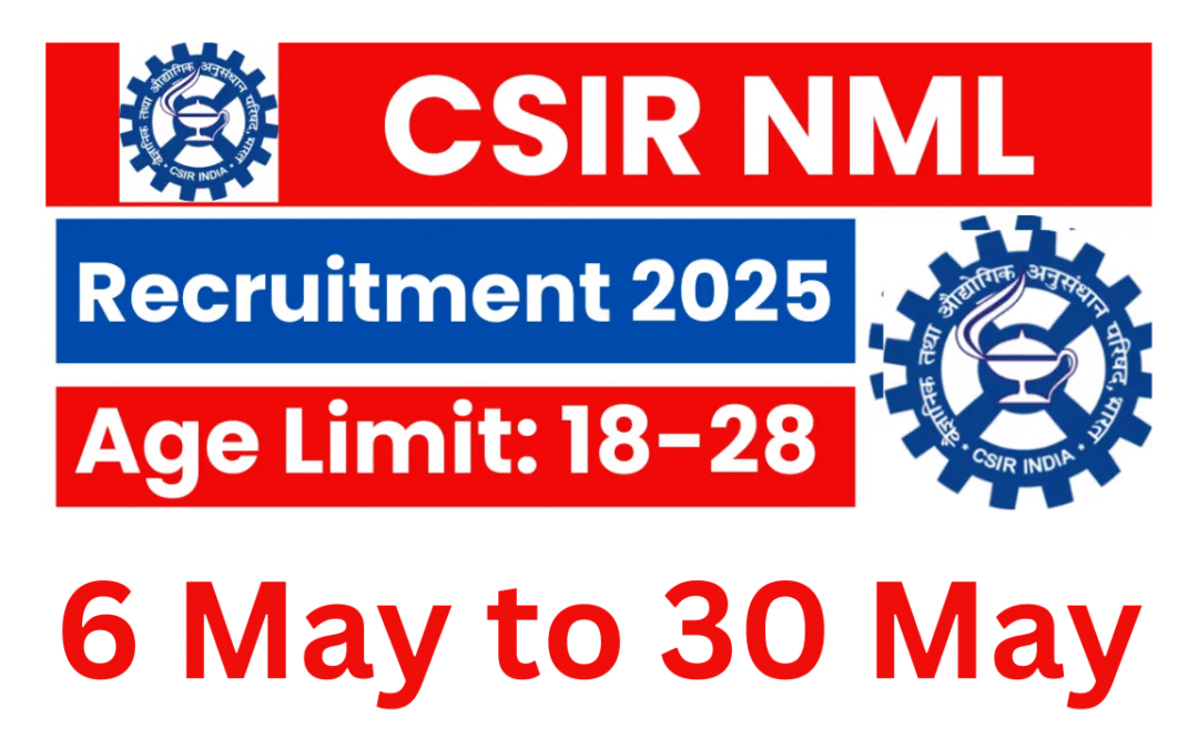 CSIR NML Recruitment 2025: Apply for Junior Secretariat Accountant & Stenographer Posts