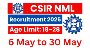 CSIR NML Recruitment 2025