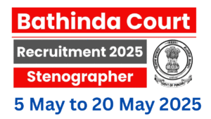 Bathinda Court Stenographer Recruitment 2025