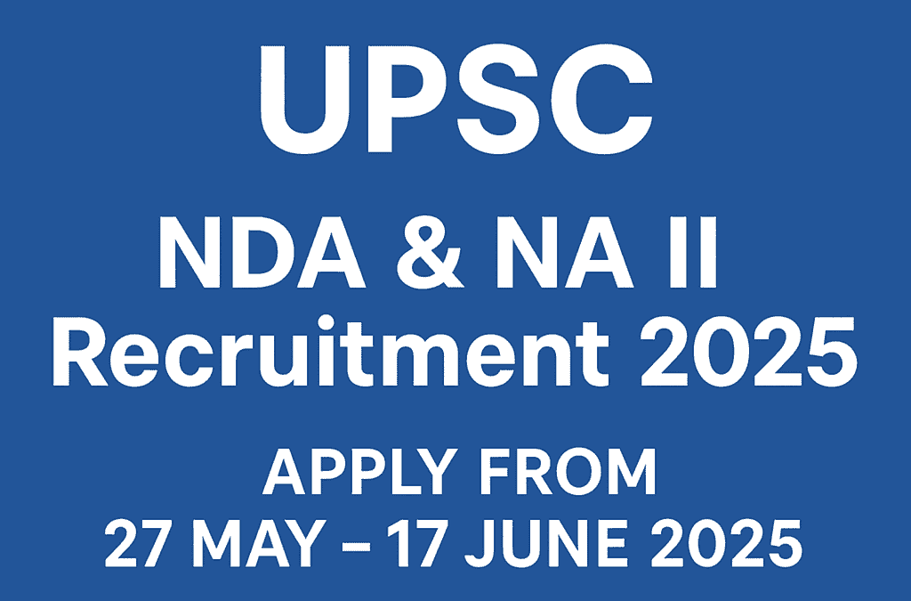 UPSC NDA & NA II Recruitment 2025 