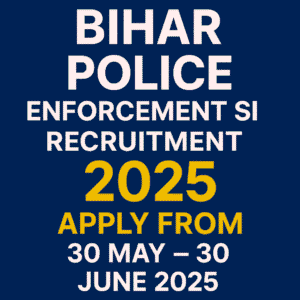 Bihar Police Enforcement SI Recruitment 2025