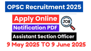 OPSC Assistant Section Officer Recruitment 2025