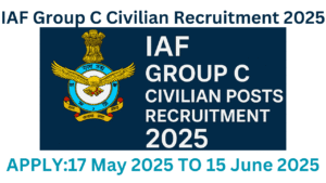 IAF Group C Civilian Posts Recruitment 2025