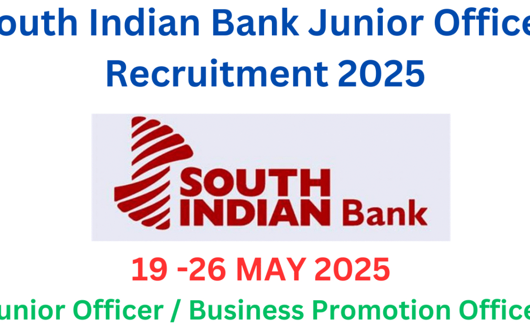 South Indian Bank Junior Officer Recruitment 2025: Notification Out & Apply Online