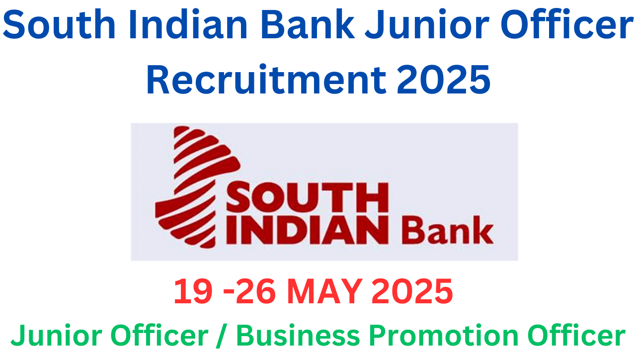 South Indian Bank Junior Officer Recruitment 2025