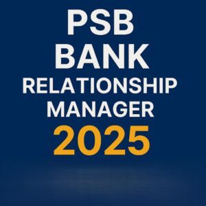 PSB Bank Relationship Manager Recruitment 2025
