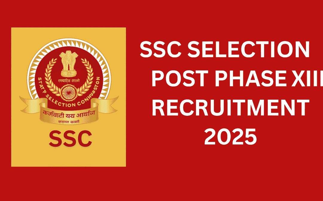 SSC Selection Post Phase XIII Recruitment 2025