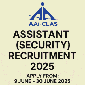 AAI-CLAS Assistant (Security) Recruitment 2025 