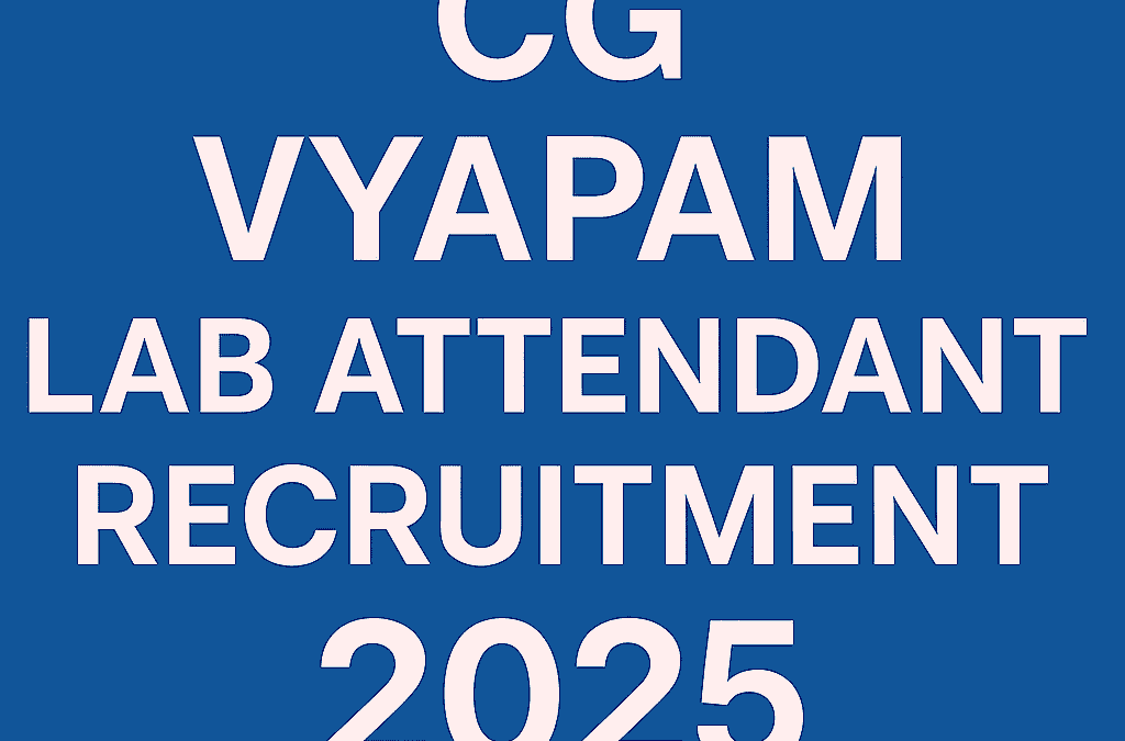 CG Vyapam Lab Attendant Recruitment 2025