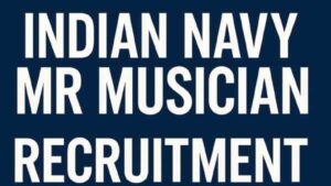 Indian Navy MR Musician Recruitment 2025