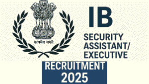 IB Security Assistant/Executive Recruitment 2025