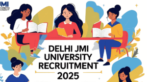 Delhi JMI University Recruitment 2025