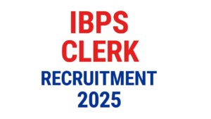 IBPS Clerk Recruitment 2025