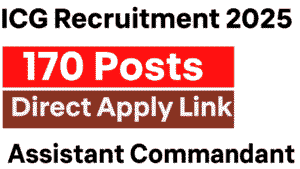 ICG Assistant Commandant Recruitment 2025
