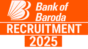 Bank of Baroda Recruitment 2025