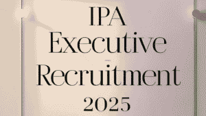 IPA Executive Recruitment 2025