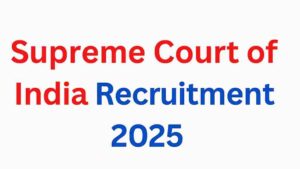 Supreme Court of India Recruitment 2025