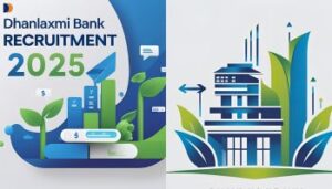 Dhanlaxmi Bank Recruitment 2025