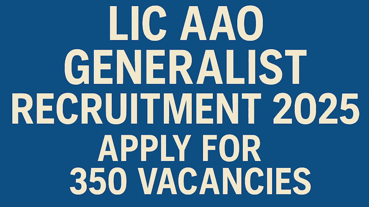 LIC AAO Generalist Recruitment 2025