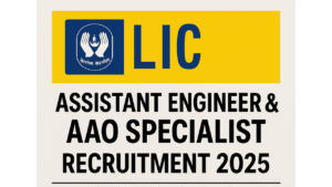 LIC Assistant Engineer & AAO Specialist Recruitment 2025