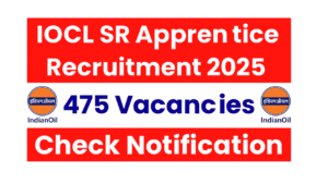 Indian Oil IOCL SR Apprentice Recruitment 2025