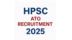 HPSC ATO Recruitment 2025