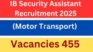 IB Security Assistant Recruitment 2025