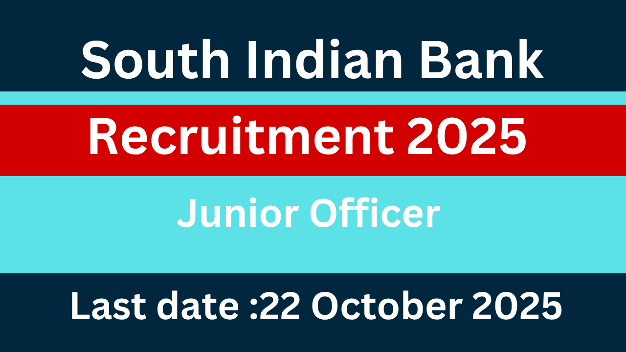 South Indian Bank Junior Officer Recruitment 2025