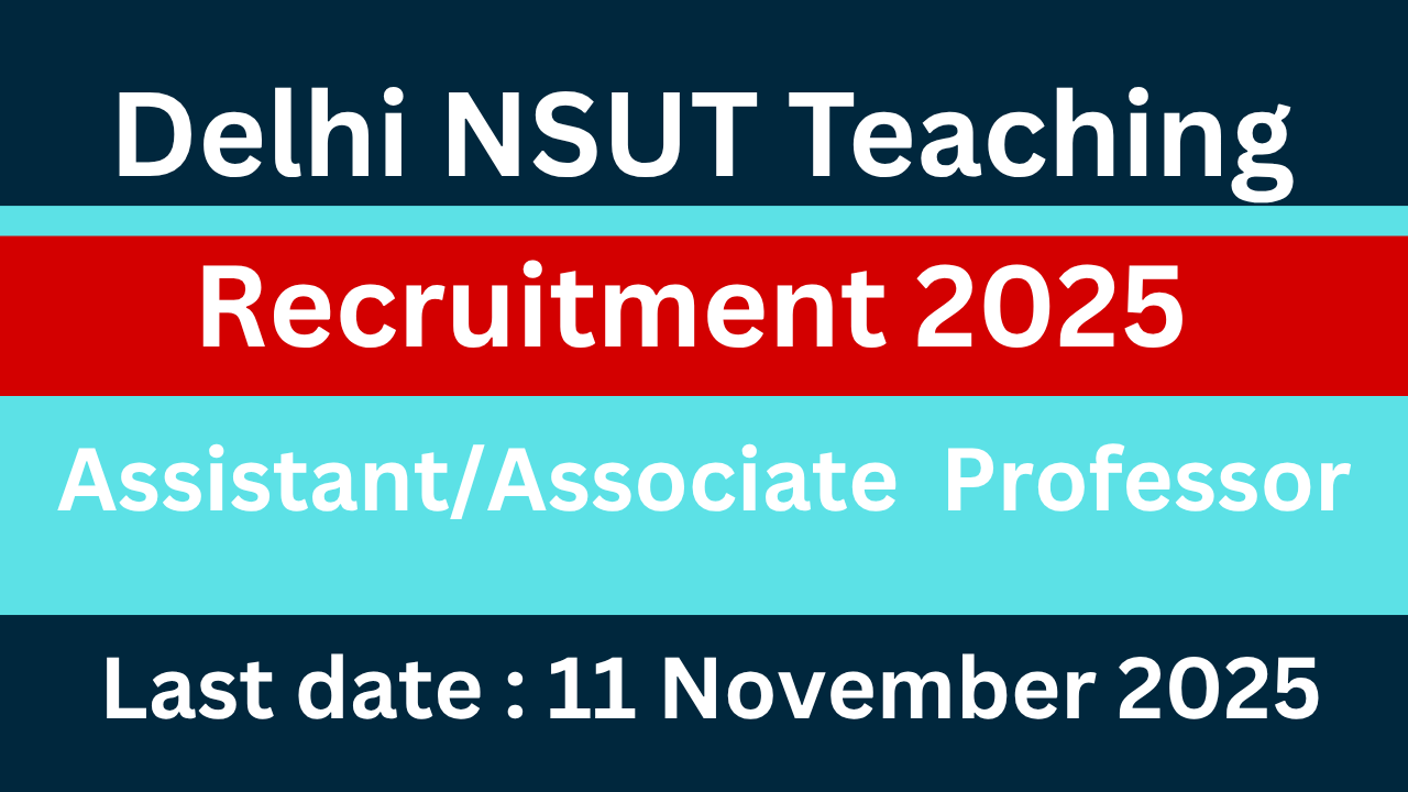 Delhi NSUT Teaching Recruitment 2025