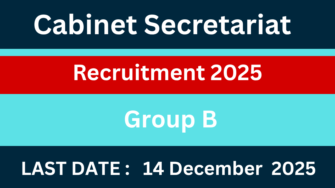 Cabinet Secretariat Group B Recruitment 2025