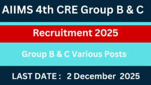 AIIMS 4th CRE Group B & C Recruitment 2025