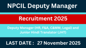NPCIL Deputy Manager Recruitment 2025
