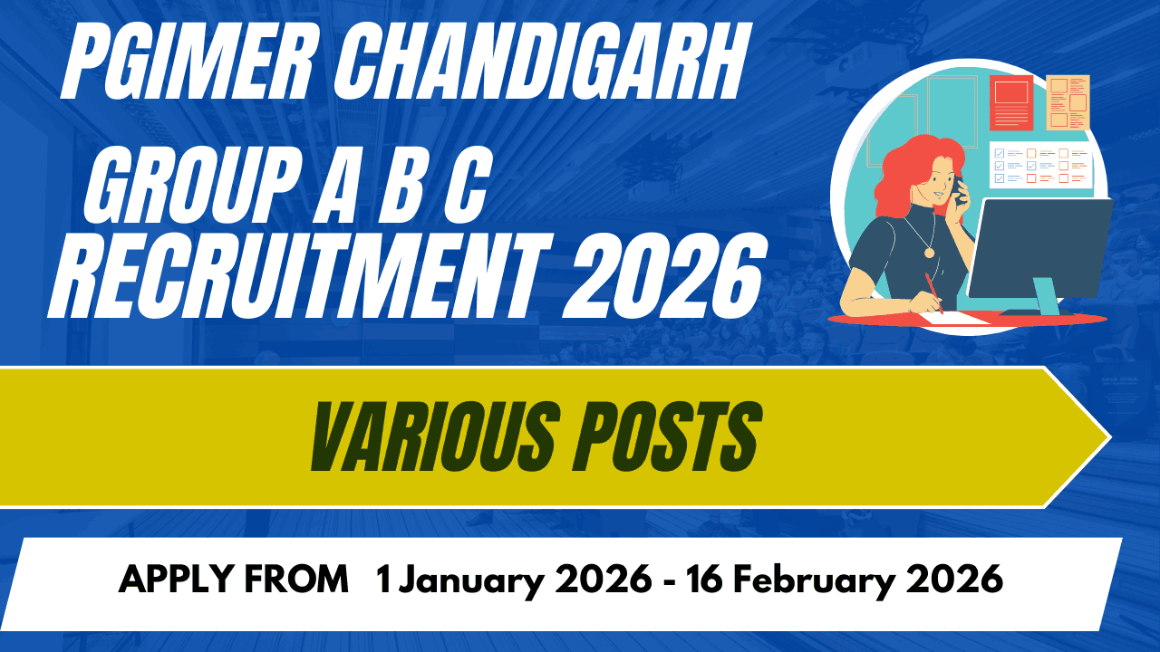 PGIMER Chandigarh Group A B C Recruitment 2026
